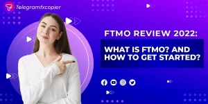 FTMO Review 2022- What Is FTMO? And How To Get Started?